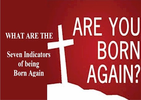 are you born again seven indicators