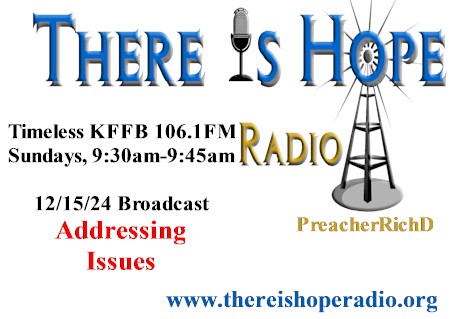 there is hope radio preacherrichd addressing issues