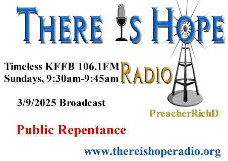 there is hope radio preacherrichd public repentance